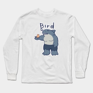 King Shark says Bird Long Sleeve T-Shirt